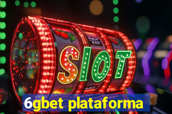 6gbet plataforma